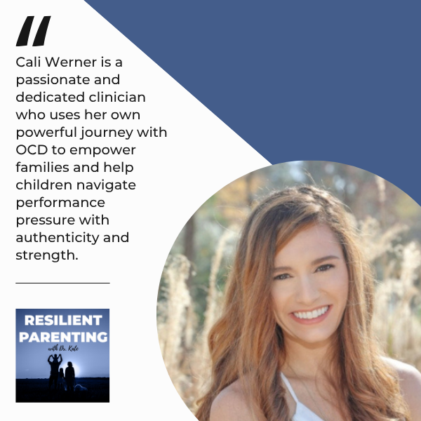 Resilient Parenting with Dr. Kate | Cali Werner | Anxious Athletes