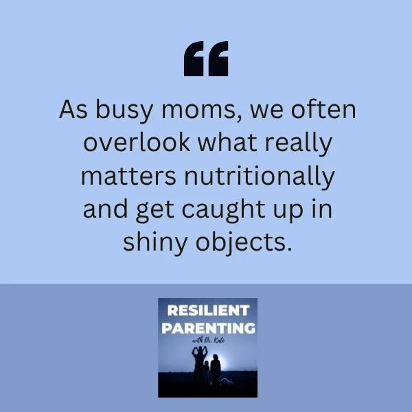 Resilient Parenting with Dr. Kate | Cassie Groeschl | Optimizing Nutrition