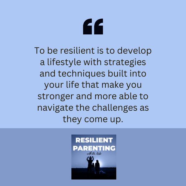 Resilient Parenting with Dr. Kate | Cherilyn Suiter | Self-Care