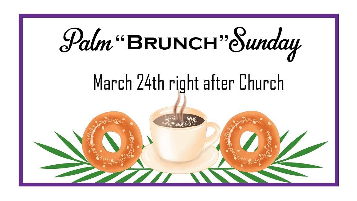 Stick around after church this upcoming Sunday morning for our Palm &ldquo;Brunch&rdquo; Sunday! We will have bagels, danishes, spreads, coffee, juice, and most importantly... YOU! 🥐🥯☕

Please, join us in fellowship as we celebrate our Lord&rsquo;s