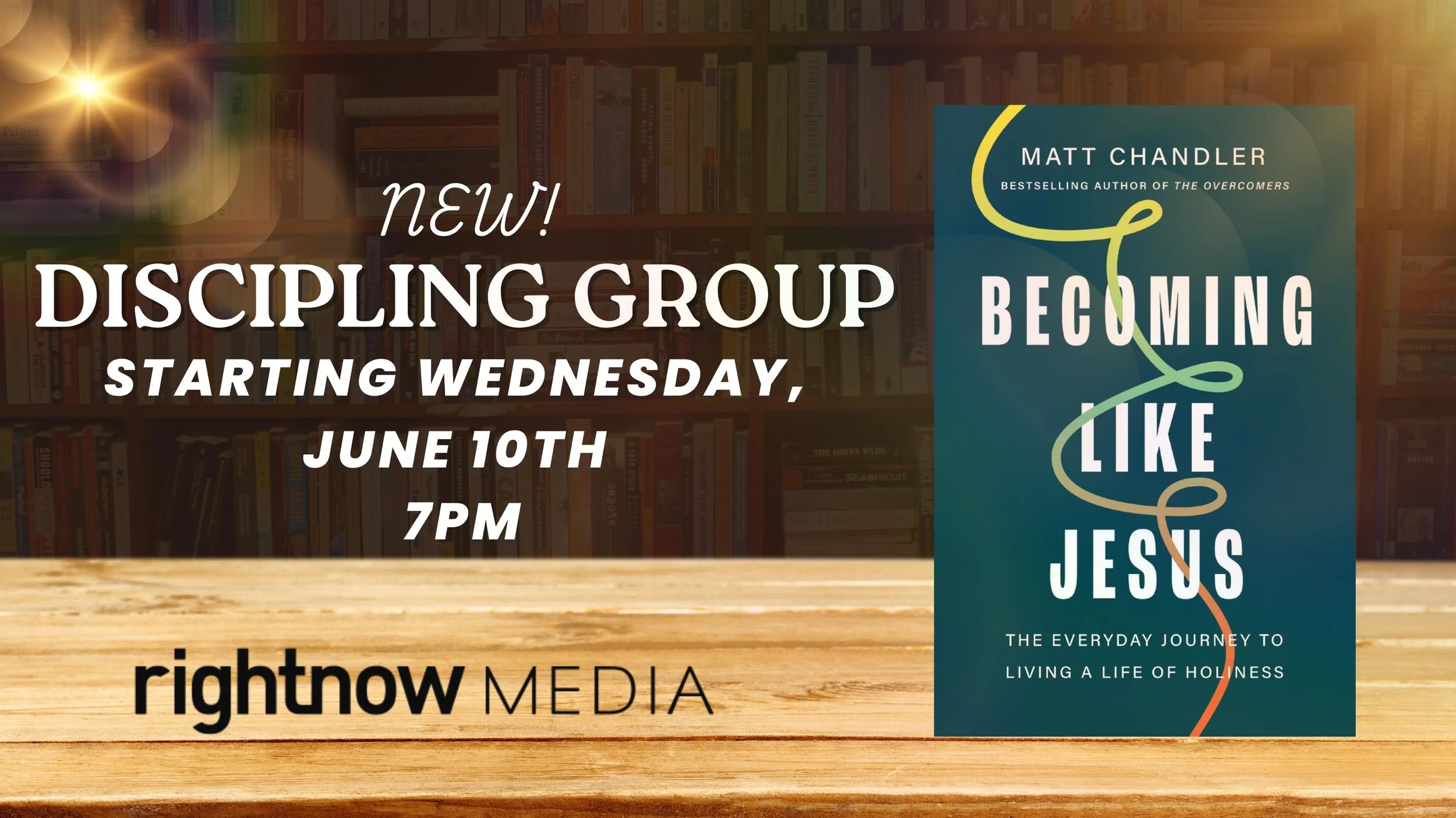 Join us on Wednesday, June 10th as we begin a six week video study of Pastor Matt Chandler&rsquo;s &ldquo;Becoming Like Jesus.&rdquo; We will be using our RightNow Media subscription to engage in this study together. Options to join are available onl