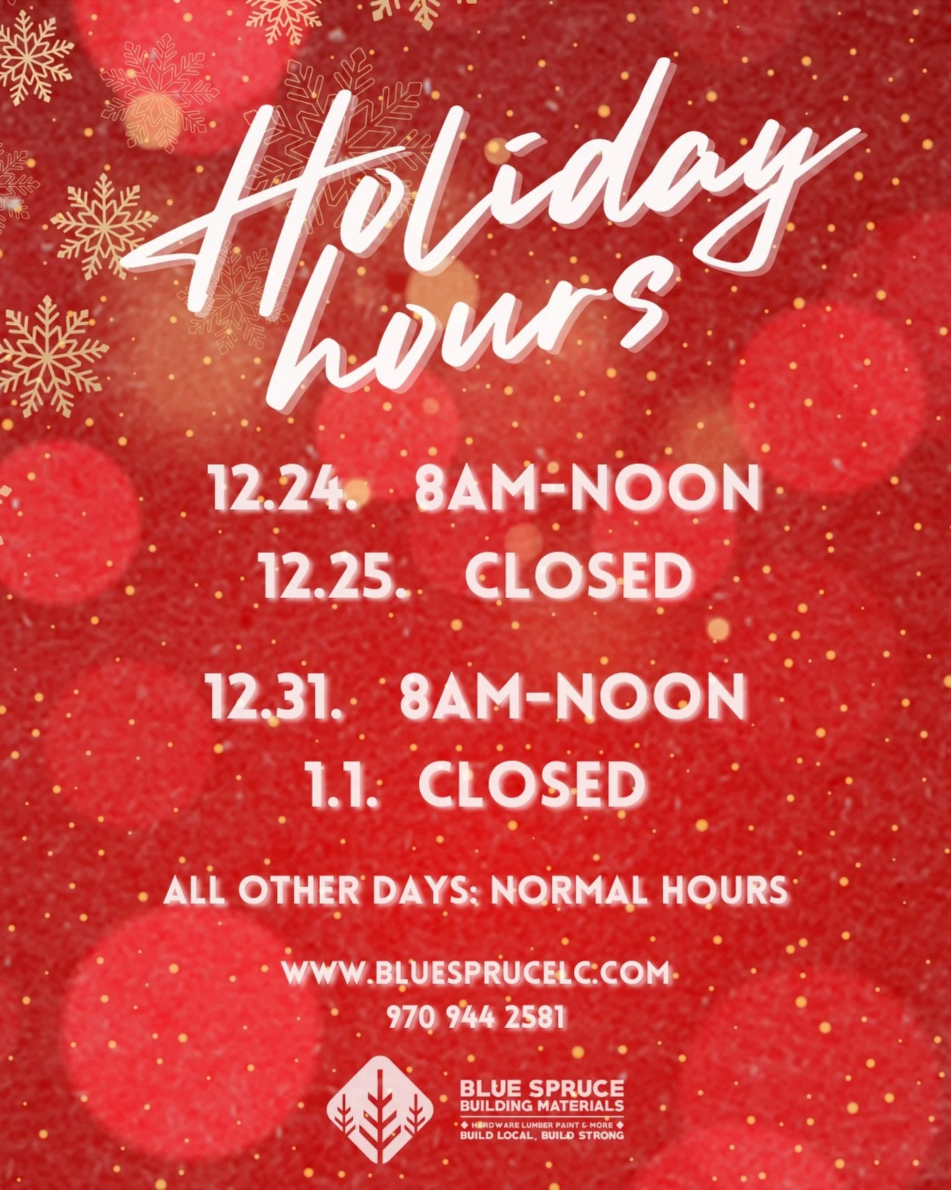 🎄 Holiday Hours at Blue Spruce Building Materials 🎄
Please plan ahead as we adjust our hours to give our team time with family this holiday season.

🗓 Holiday Schedule:
&bull; 12/24: 8 AM &ndash; Noon
&bull; 12/25: Closed
&bull; 12/31: 8 AM &ndash