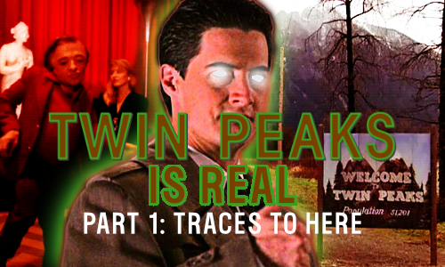 Twin Peaks Is Real