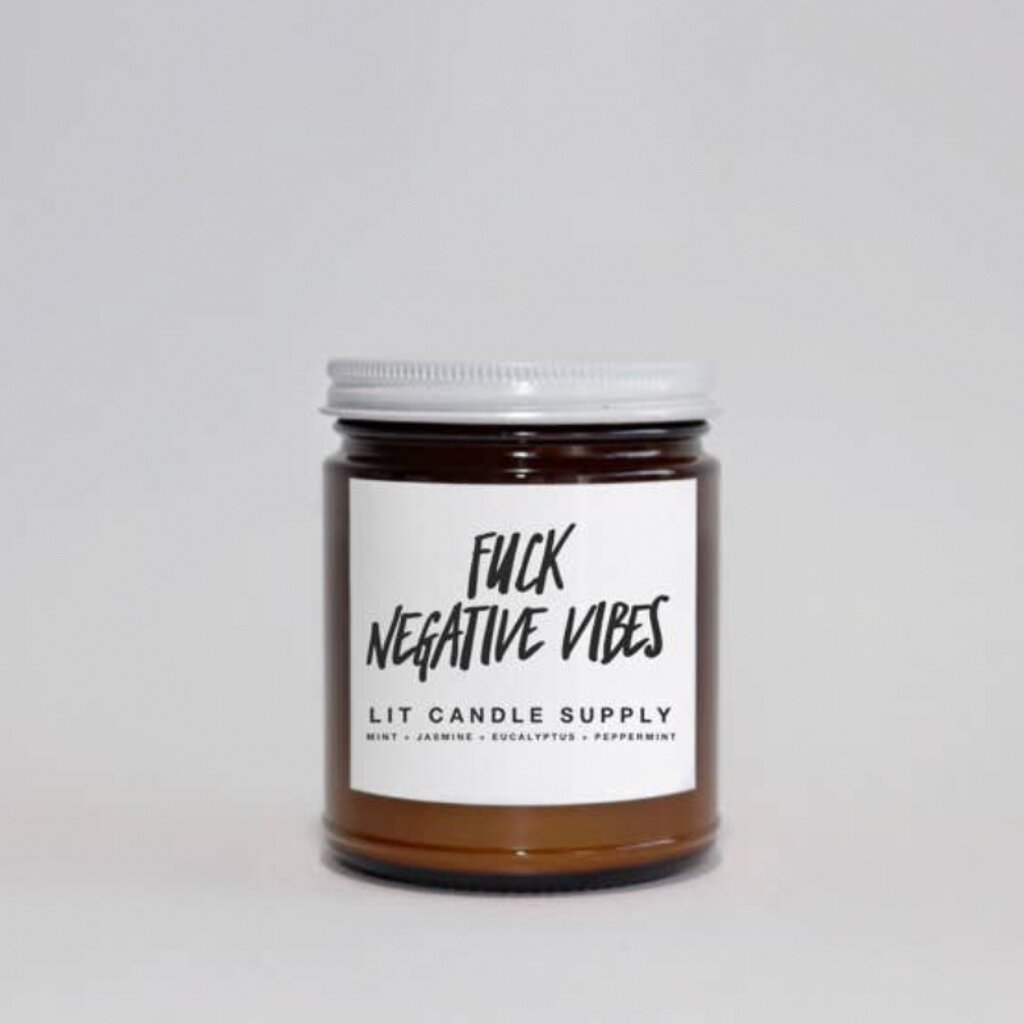 Fuck Negative Vibes Candle