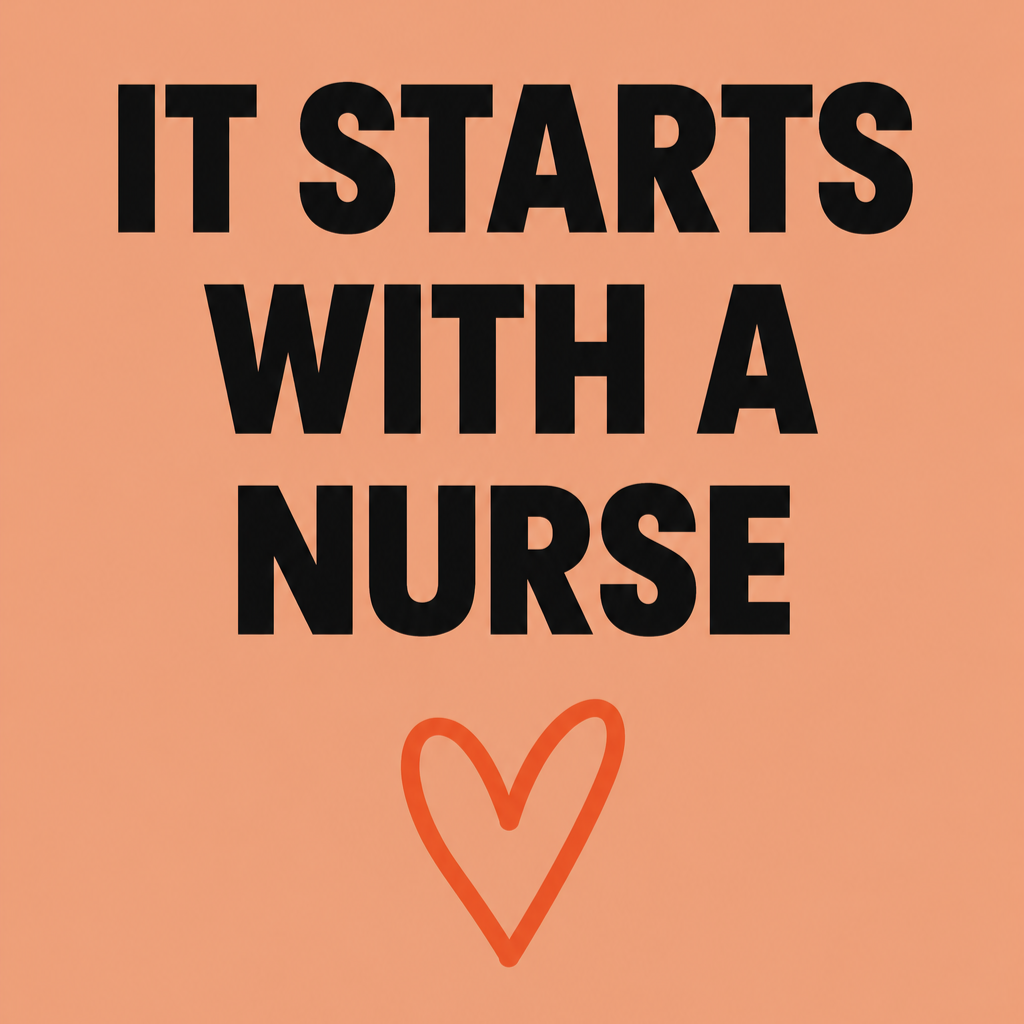 It Starts With a Nurse