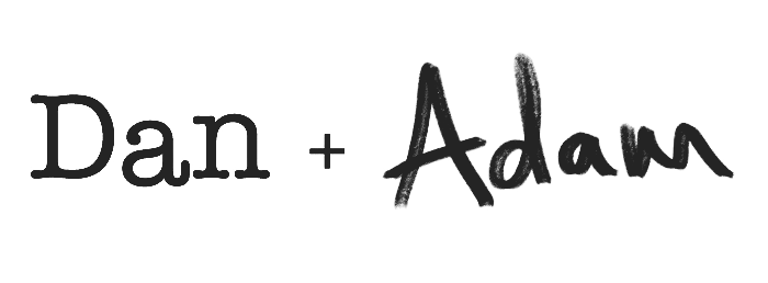 Dan and Adam Creative Team