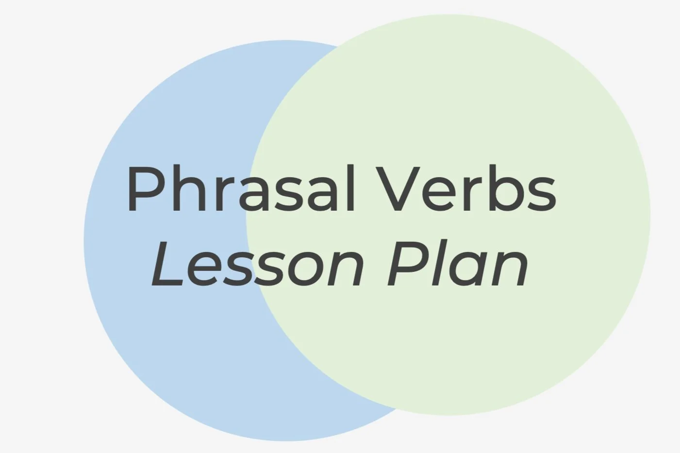 Lesson Plan: Phrasal Verbs