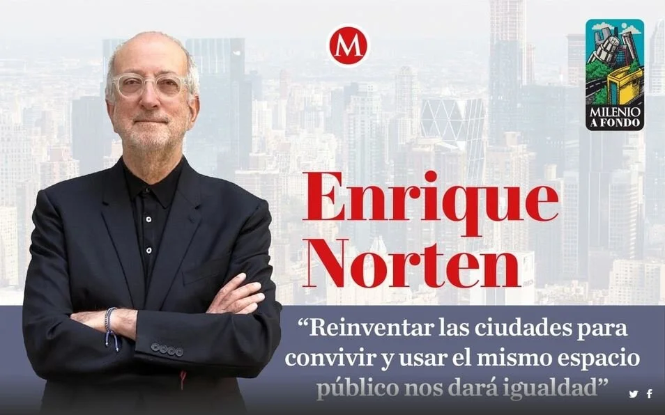 Reinventar las ciudades nos dará igualdad: Enrique Norten