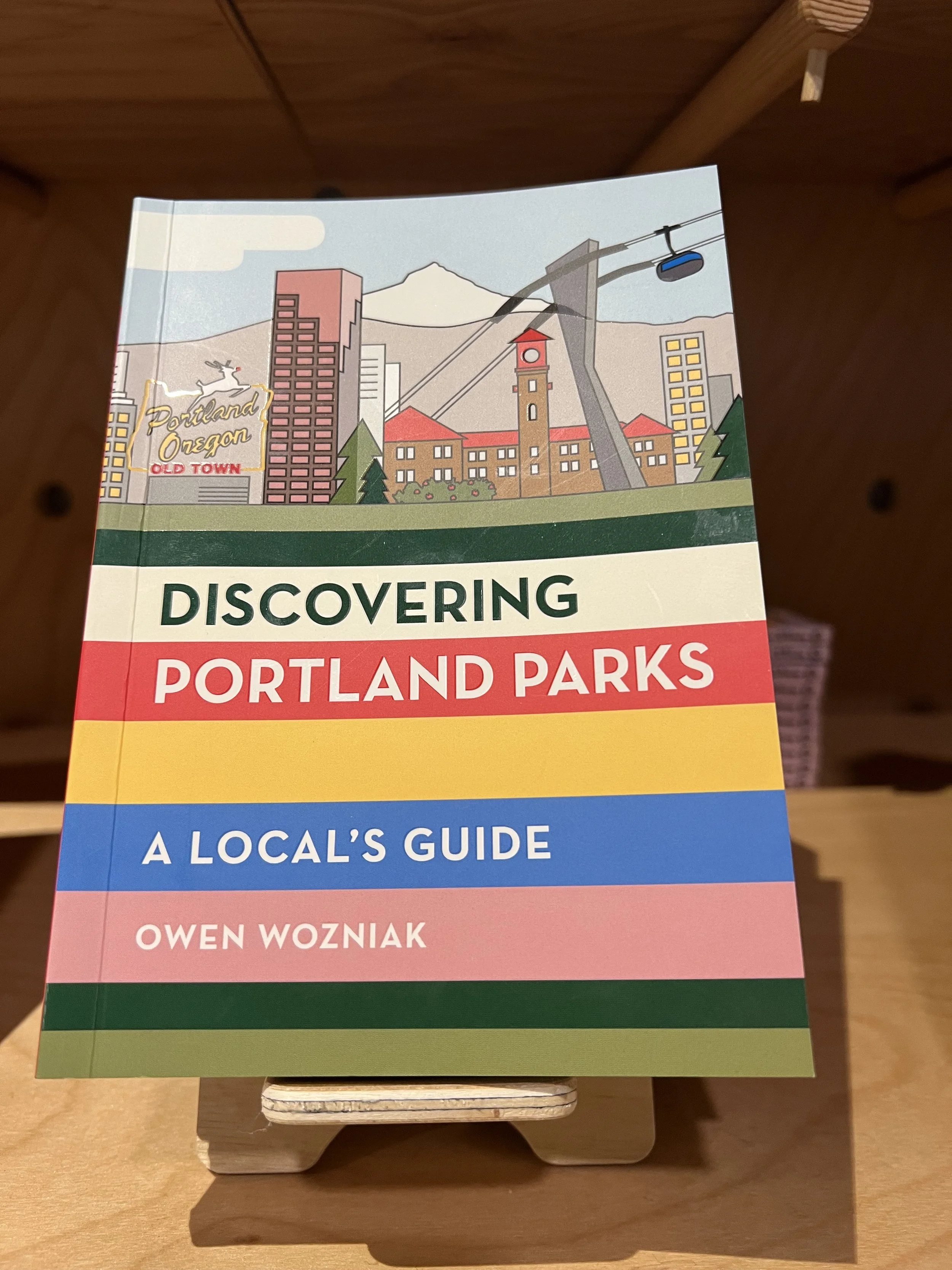 Explore: Discovering Portland Parks by Owen Wozniak