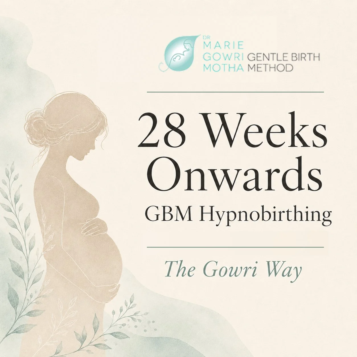 28 Weeks Onwards with GBM Hypnobirthing - The Gowri Way.jpg