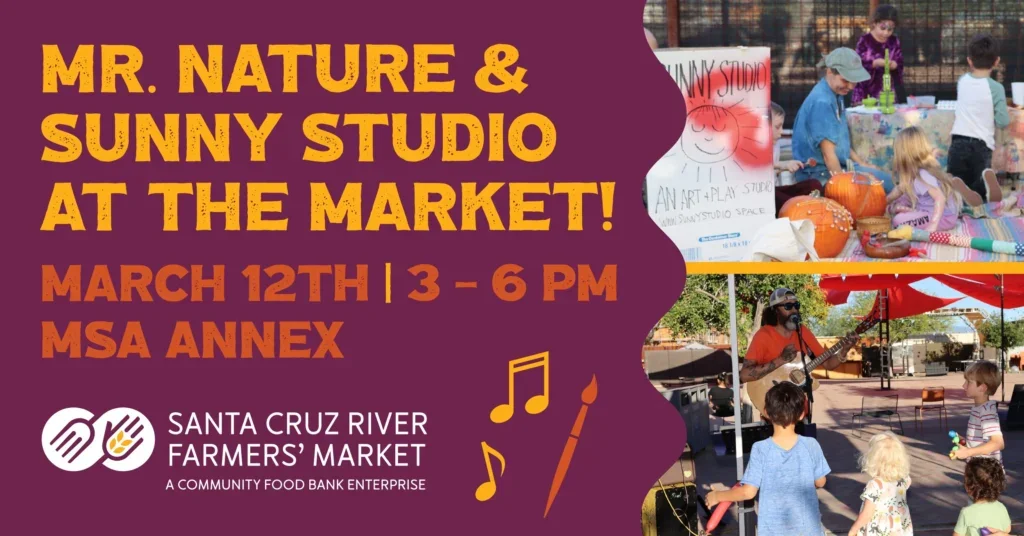 Mr. Nature at Santa Cruz River Farmers’ Market!