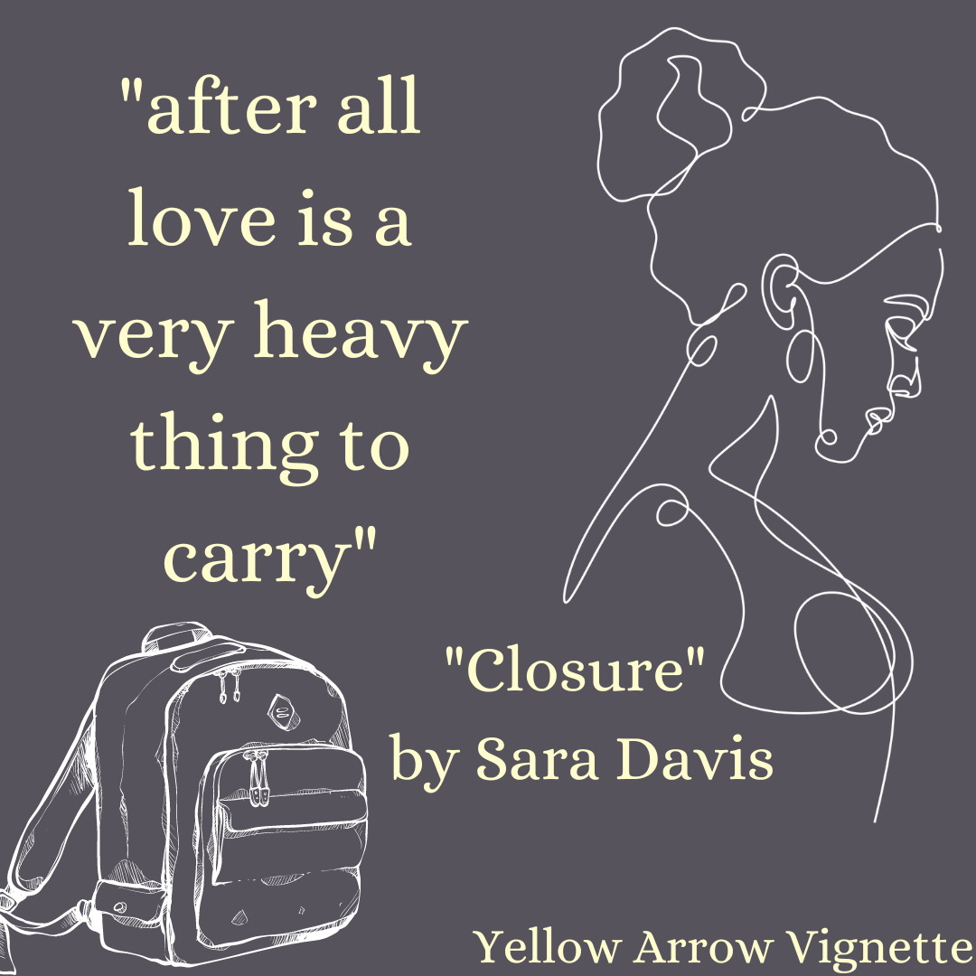 Sara Davis | Closure