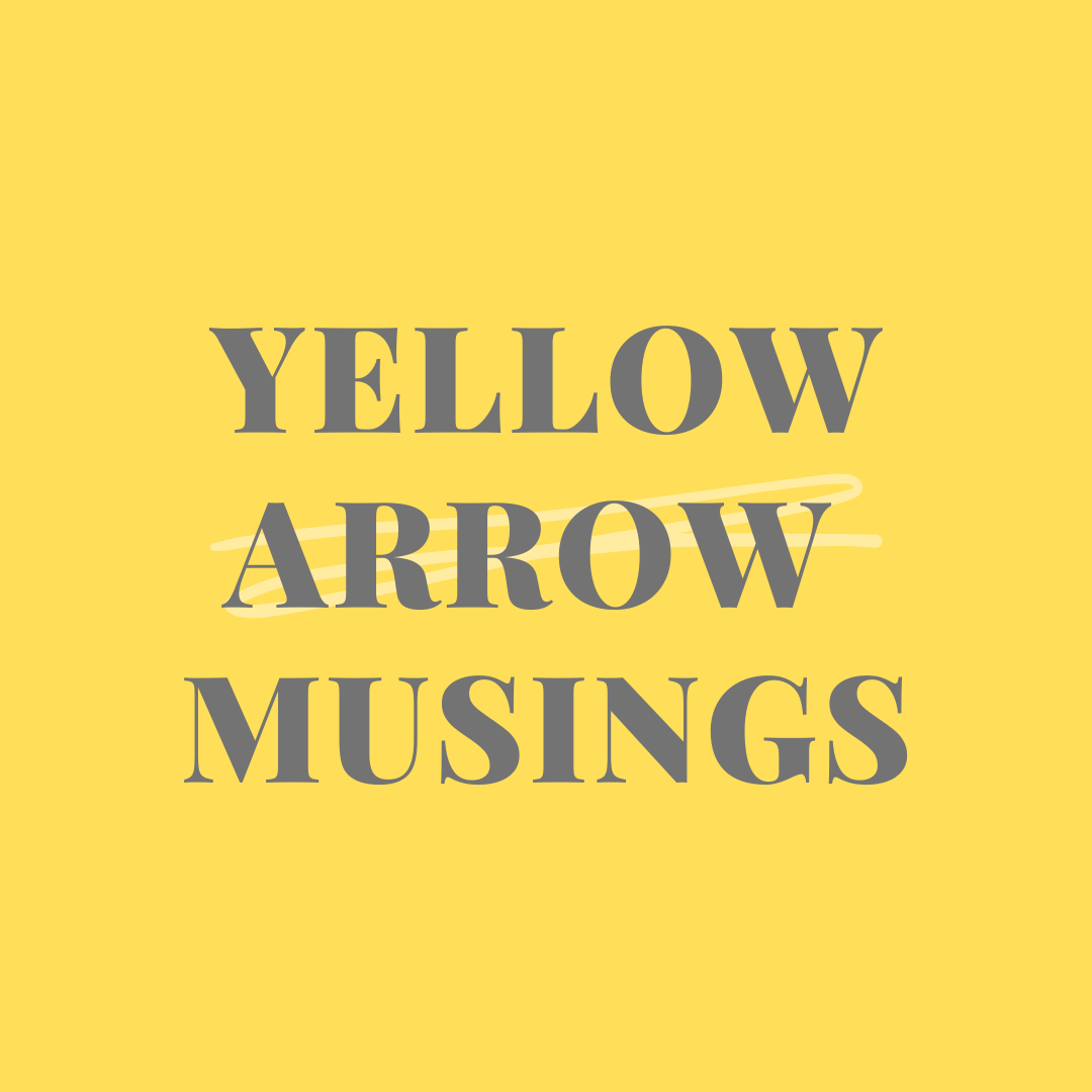 Yellow Arrow Musings.png