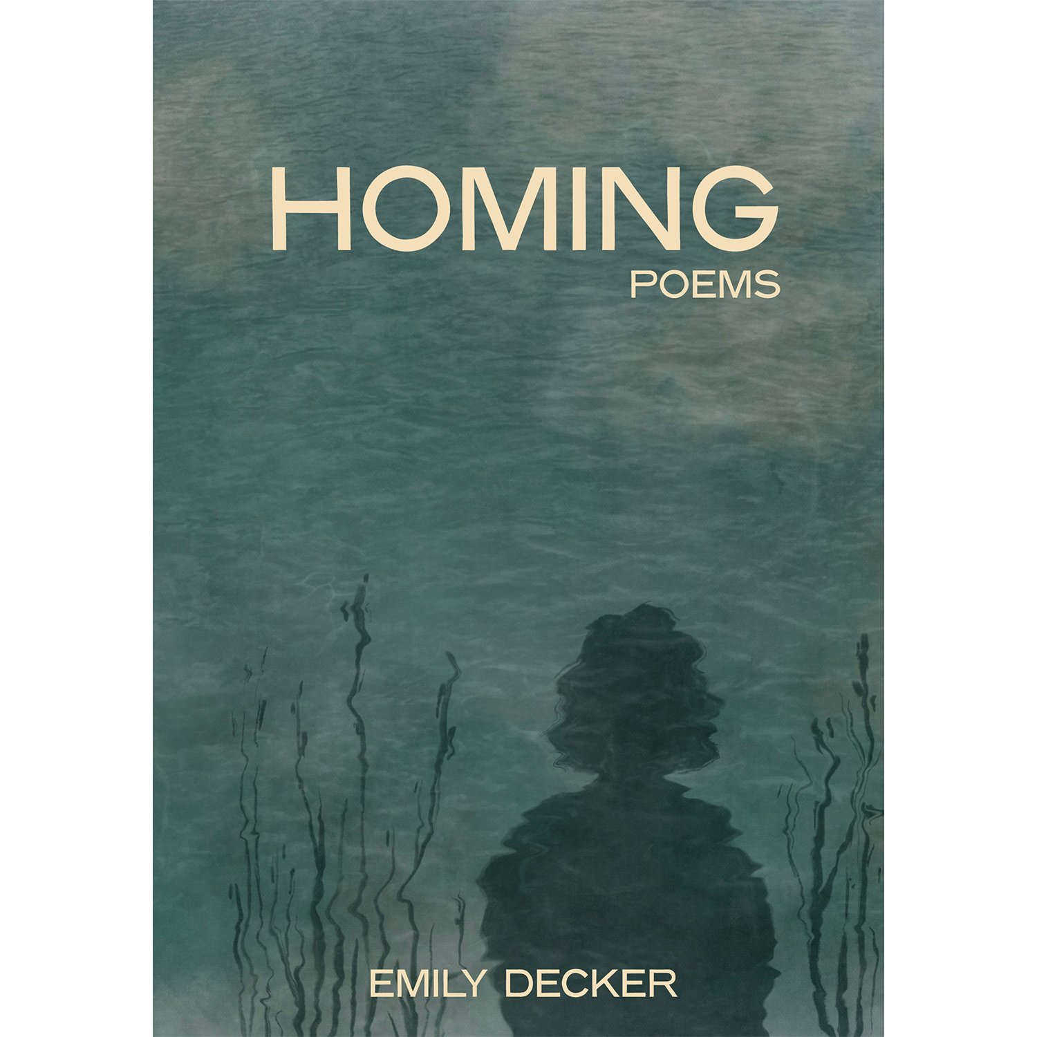 Prerelease of Homing: Poems by Emily Decker