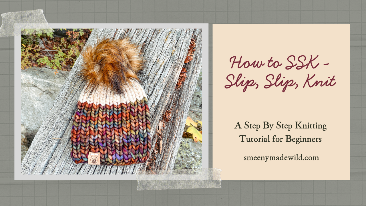 How to do the Slip Slip Knit (SSK) Technique