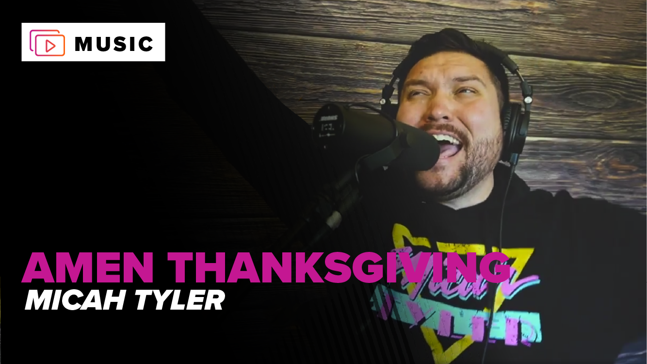 Micah Tyler "Amen Thanksgiving"