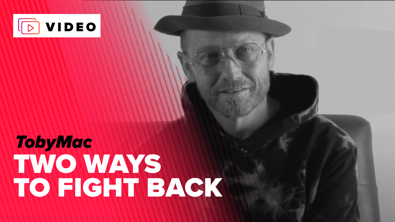 Two Ways to Fight Back - TobyMac