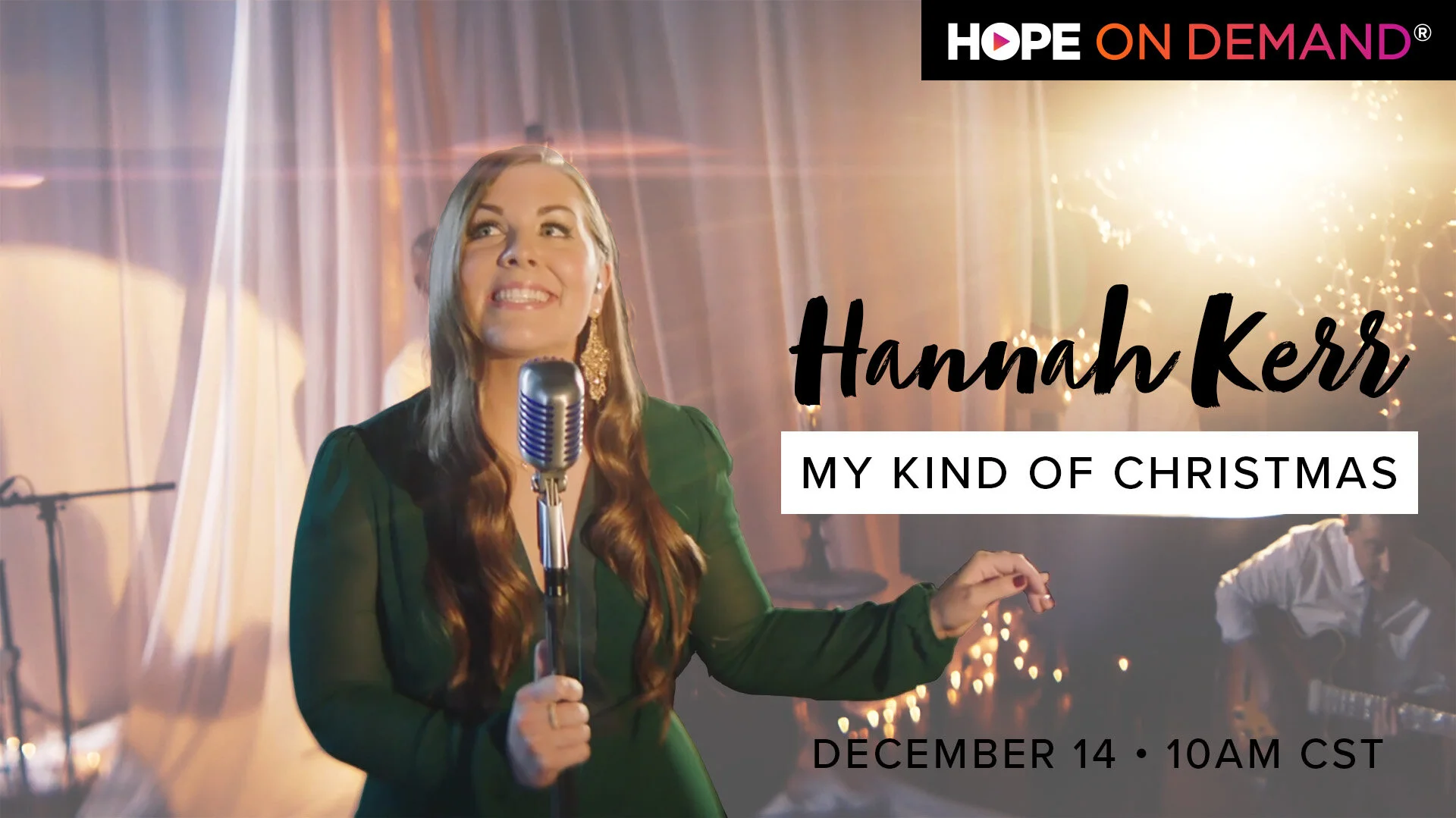HOPE ON DEMAND Presents Hannah Kerr - My Kind of Christmas