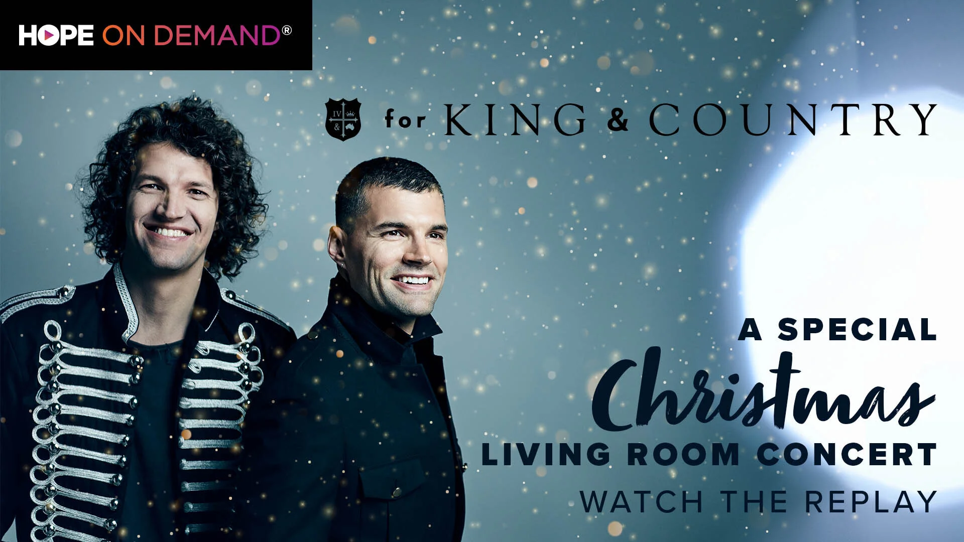 HOPE ON DEMAND Presents a Christmas Special with for KING &amp; COUNTRY