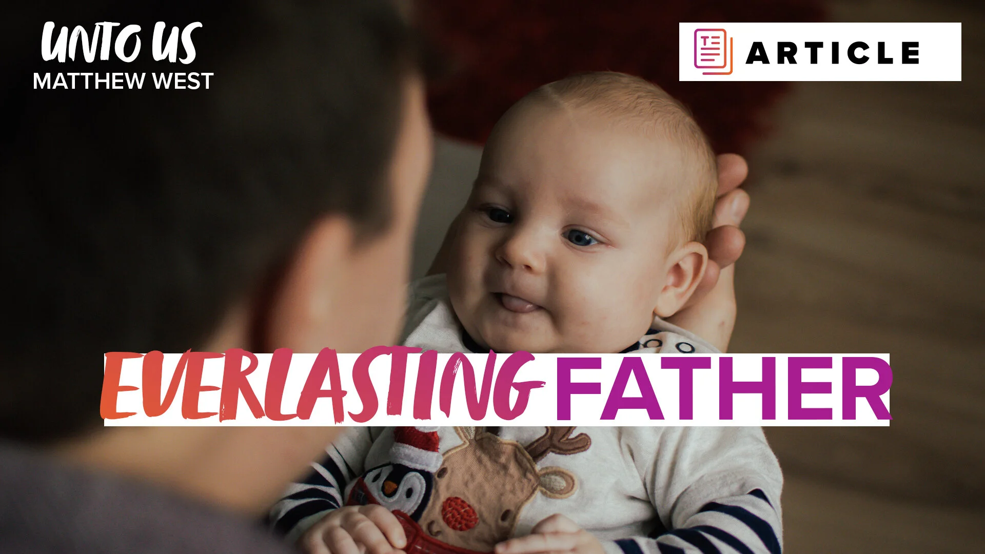 Unto Us Devotions: Everlasting Father