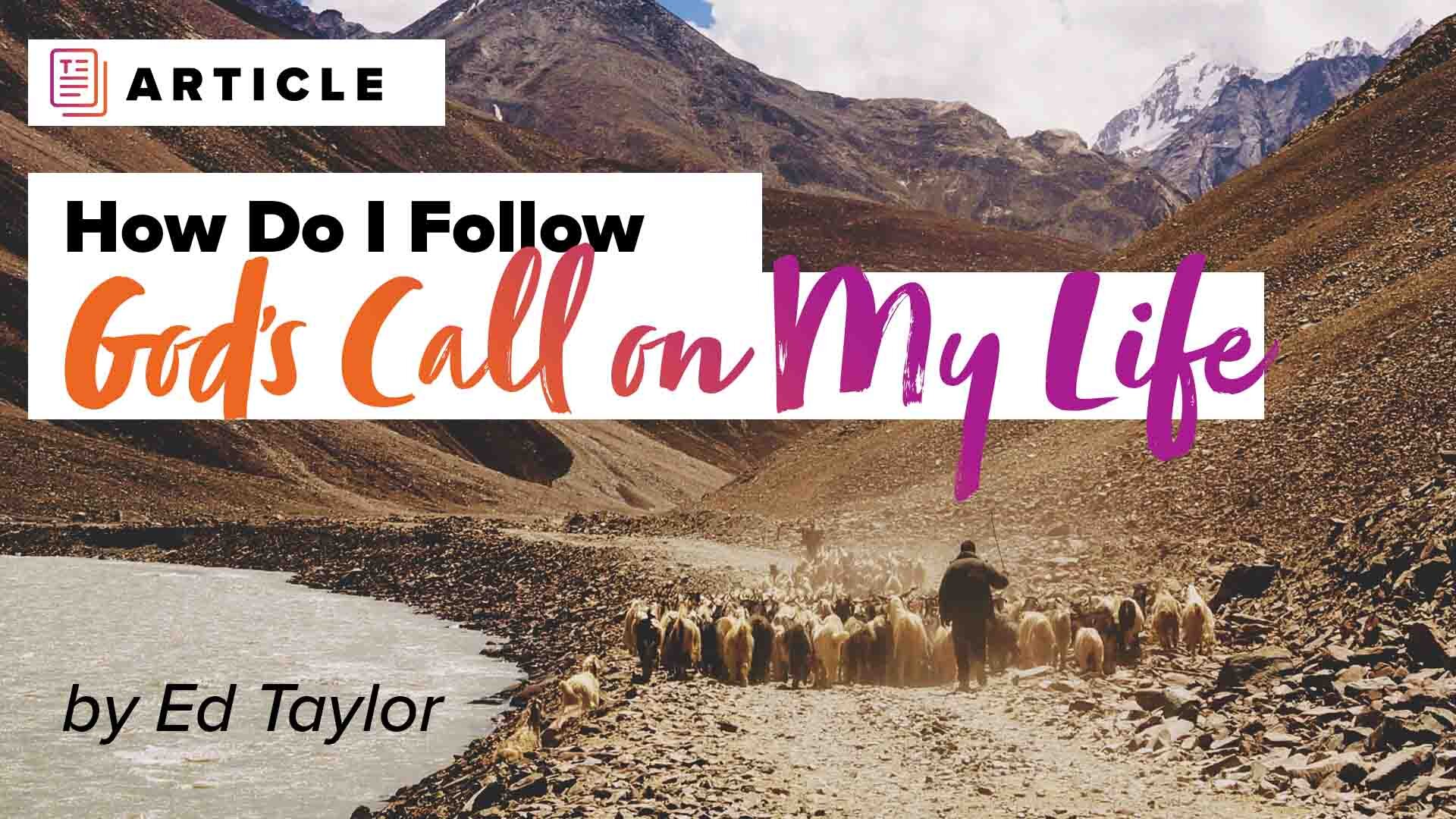 How Do I Follow God's Call on My Life?