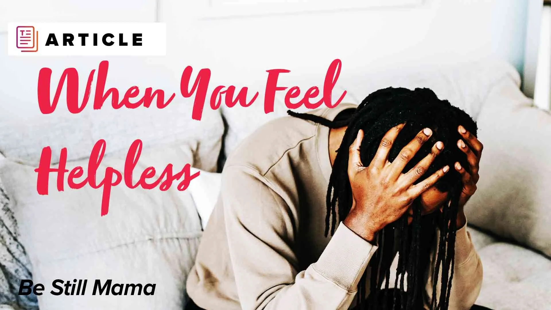 When You Feel Helpless Hope On Demand