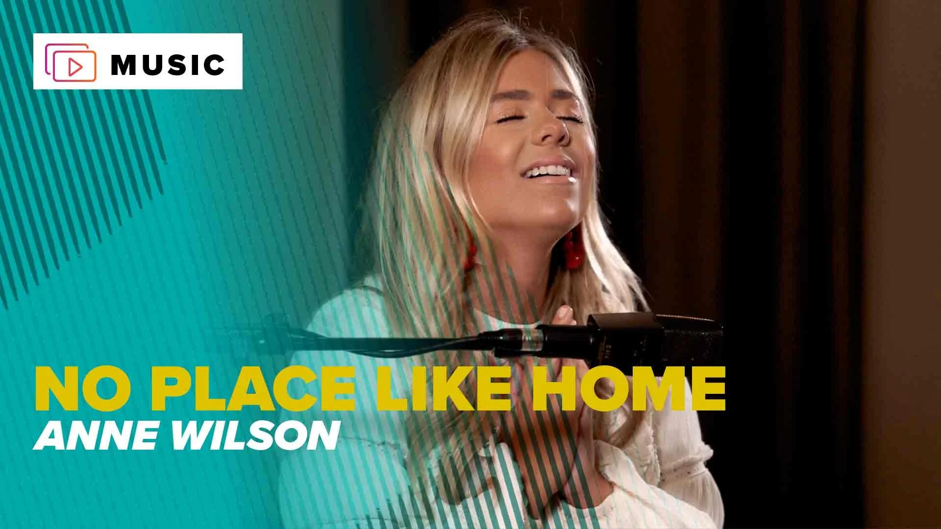 Anne Wilson "No Place Like Home" — Hope On Demand