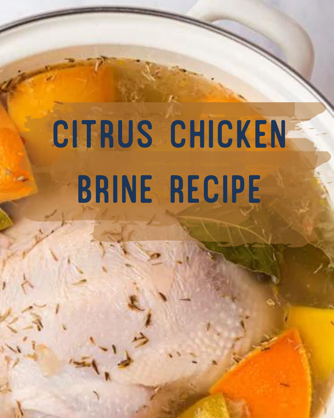 Citrus Chicken Brine