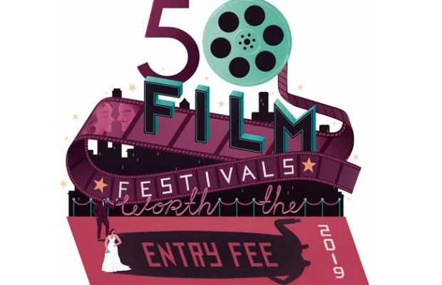 MovieMaker Magazine - 50 Film Festivals Worth the Entry Fee in 2019