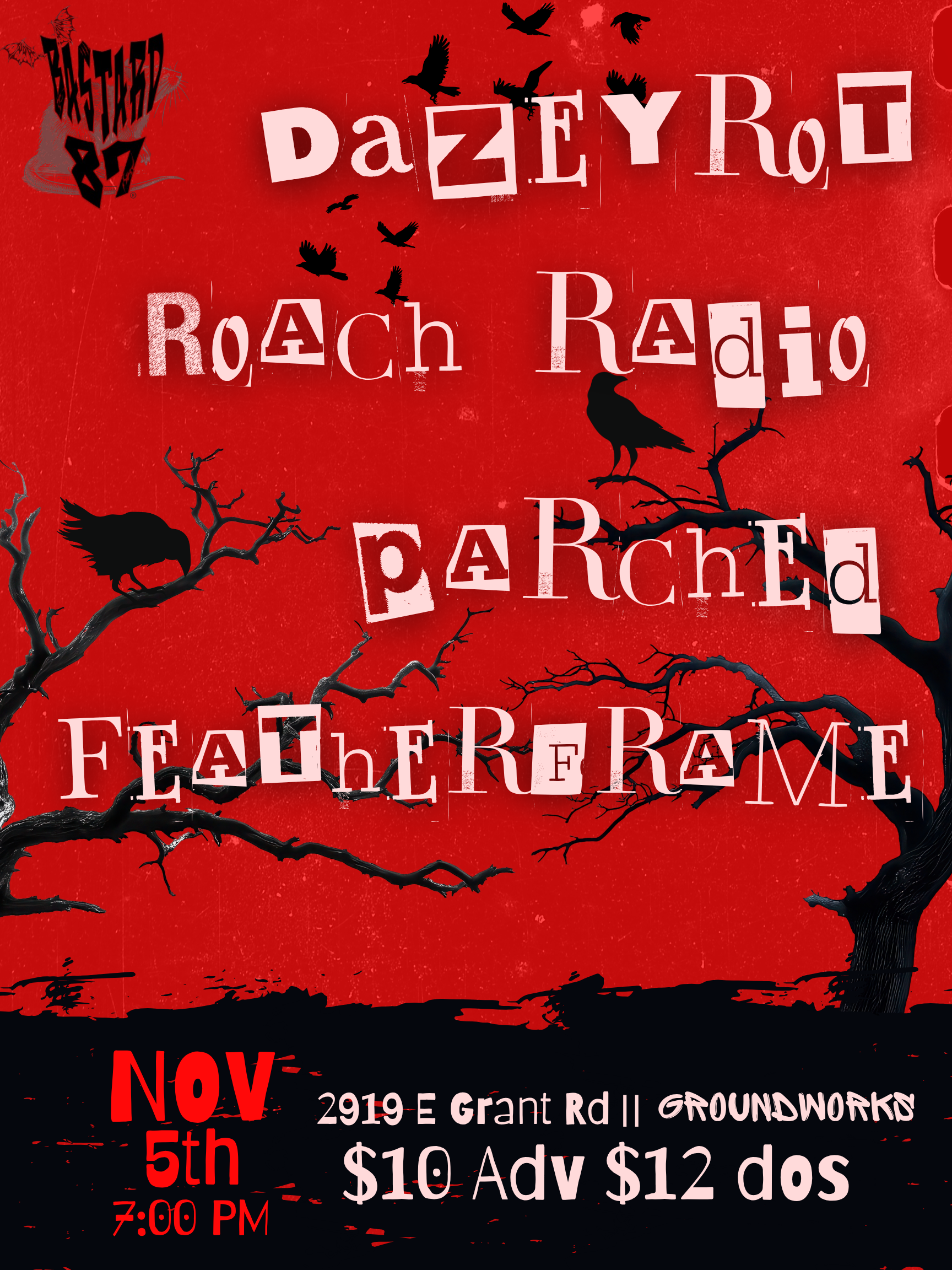 Dazeyrot (NM) , Featherframe, Roach Radio, Parched (PHX)