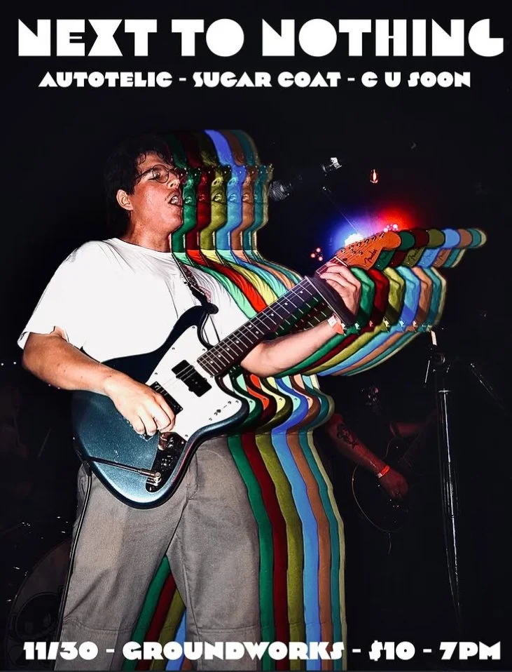 Sugar Coat, Next to Nothing, C U Soon, Autotelic