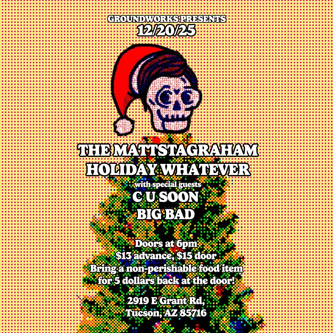 Holiday Show w/ MattstaGraham, C U Soon, Big Bad