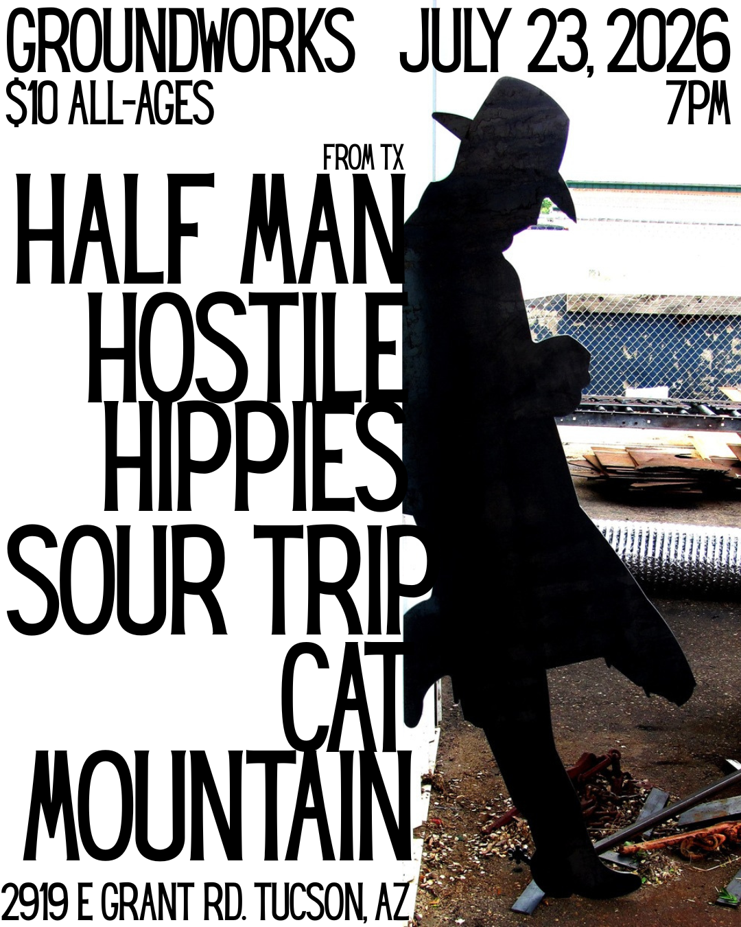 Half Man (TX), Hostile Hippies, Cat Mountain, Sour Trip