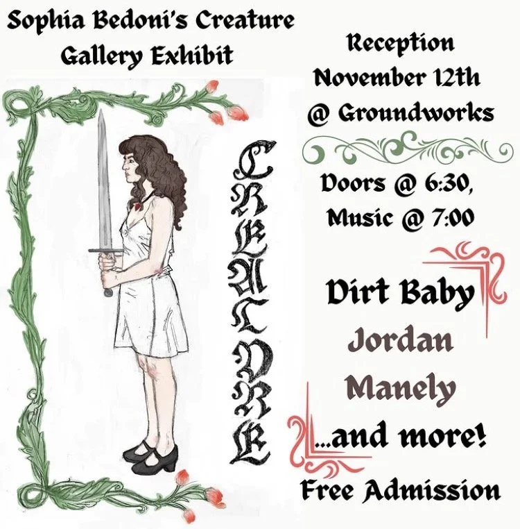 Sophia Bedoni Gallery Reception W/ breathring, Dirt Baby, Jordan Manley (6:30 pm)