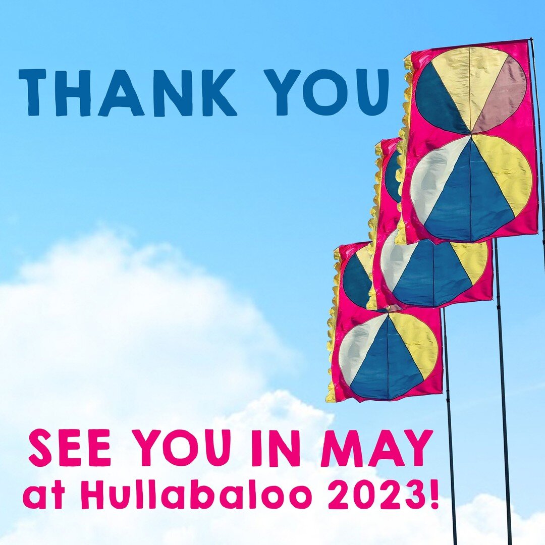We want to say a huge thank you to everyone that made Hullabaloo happen, so, thank you to all of our contributors, performers, speakers, workshop leaders, funders, volunteers and crew, we had a great hullabaloo 2022! 

Most importantly thank you to a