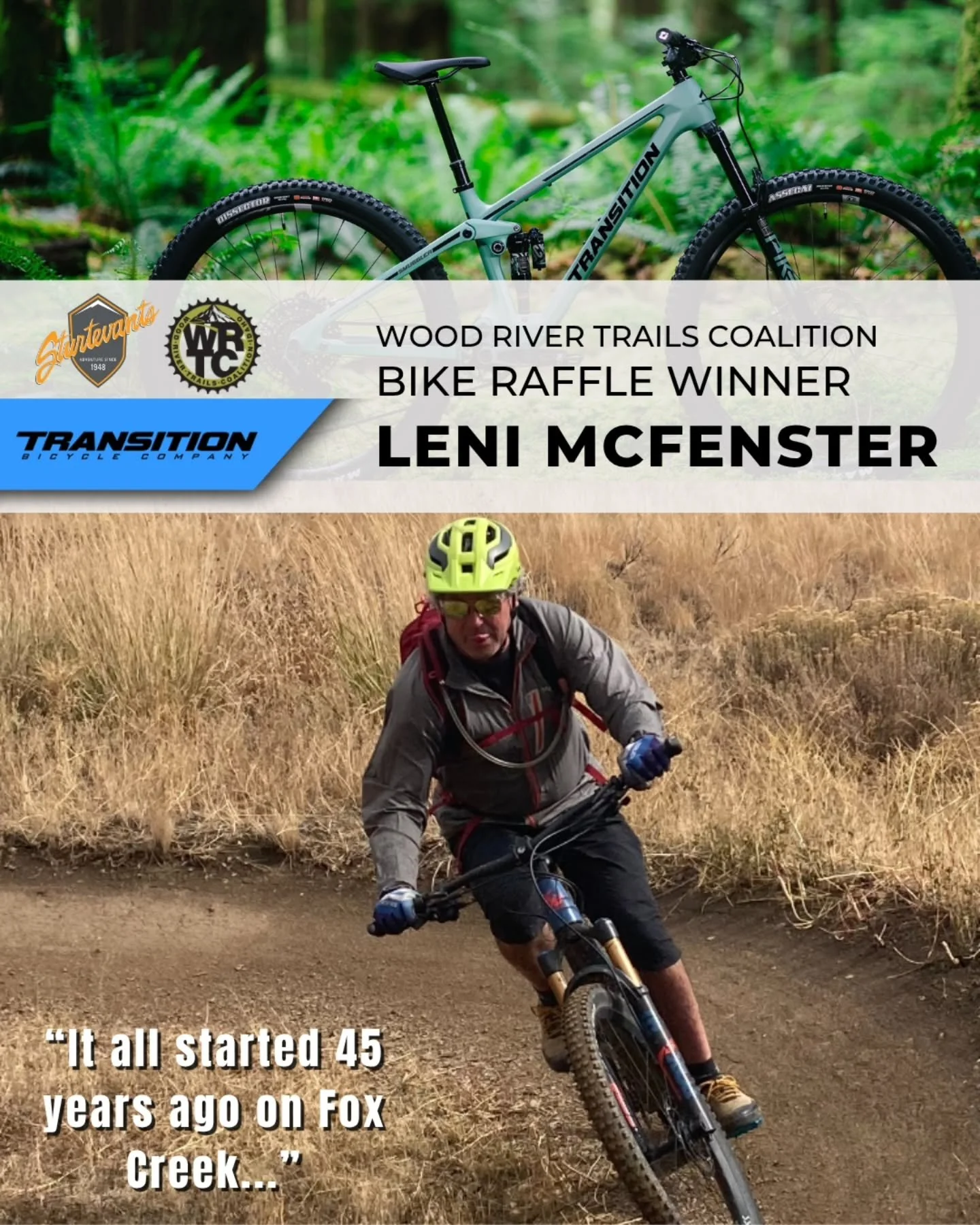 WINNER OF THE BIKE RAFFLE - LENI MCFENSTER!

When asked about his passion for bikes, Leni told us that &quot;It all started 45 years ago on Fox Creek with Dano on our 10-speed road bikes, and we have watched the trails and ridden them since then.&quo