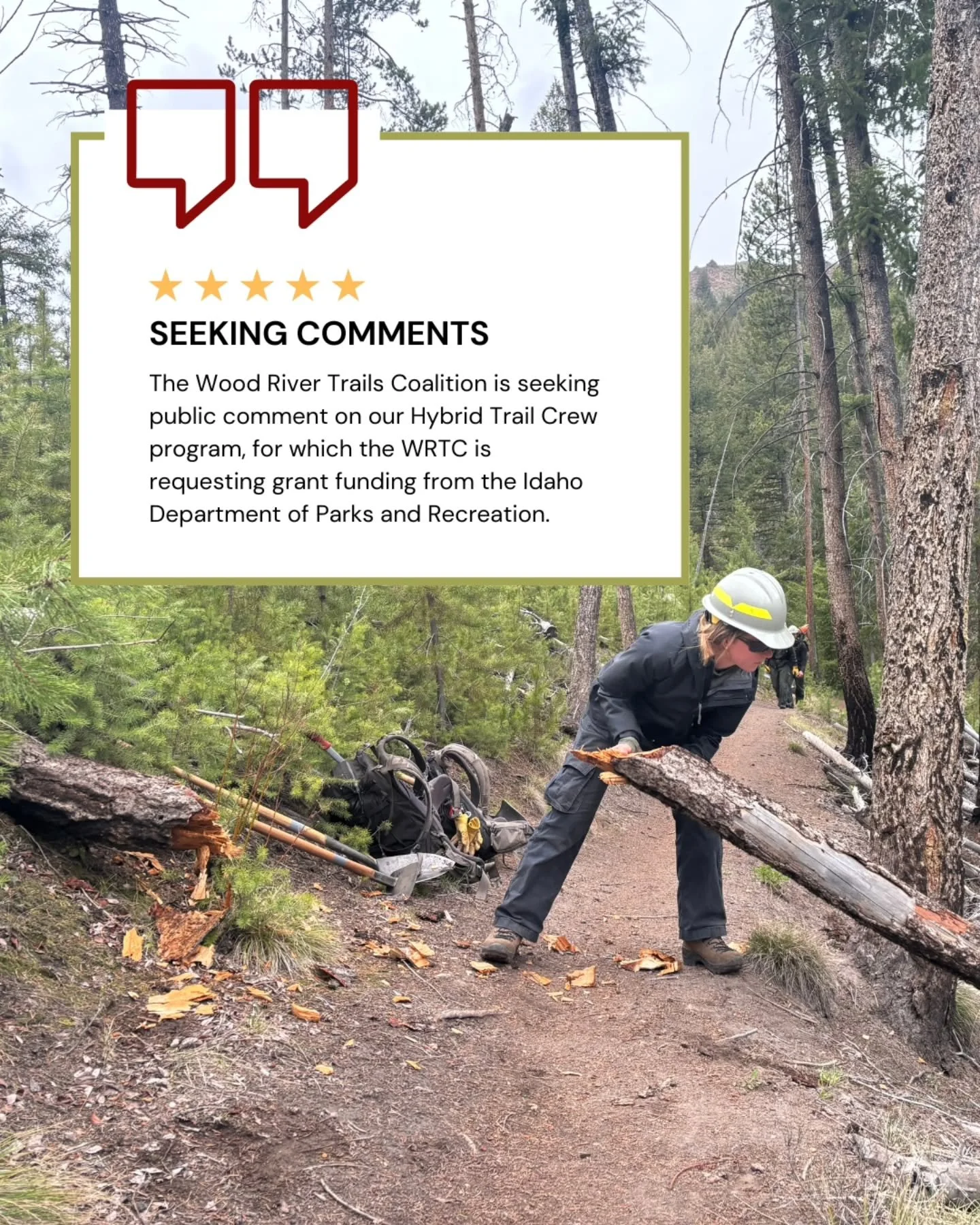 The Wood River Trails Coalition is seeking public comment on our Hybrid Trail Crew program, for which the WRTC is requesting grant funding from the Idaho Department of Parks and Recreation.

Each year the State of Idaho distributes funds raised throu