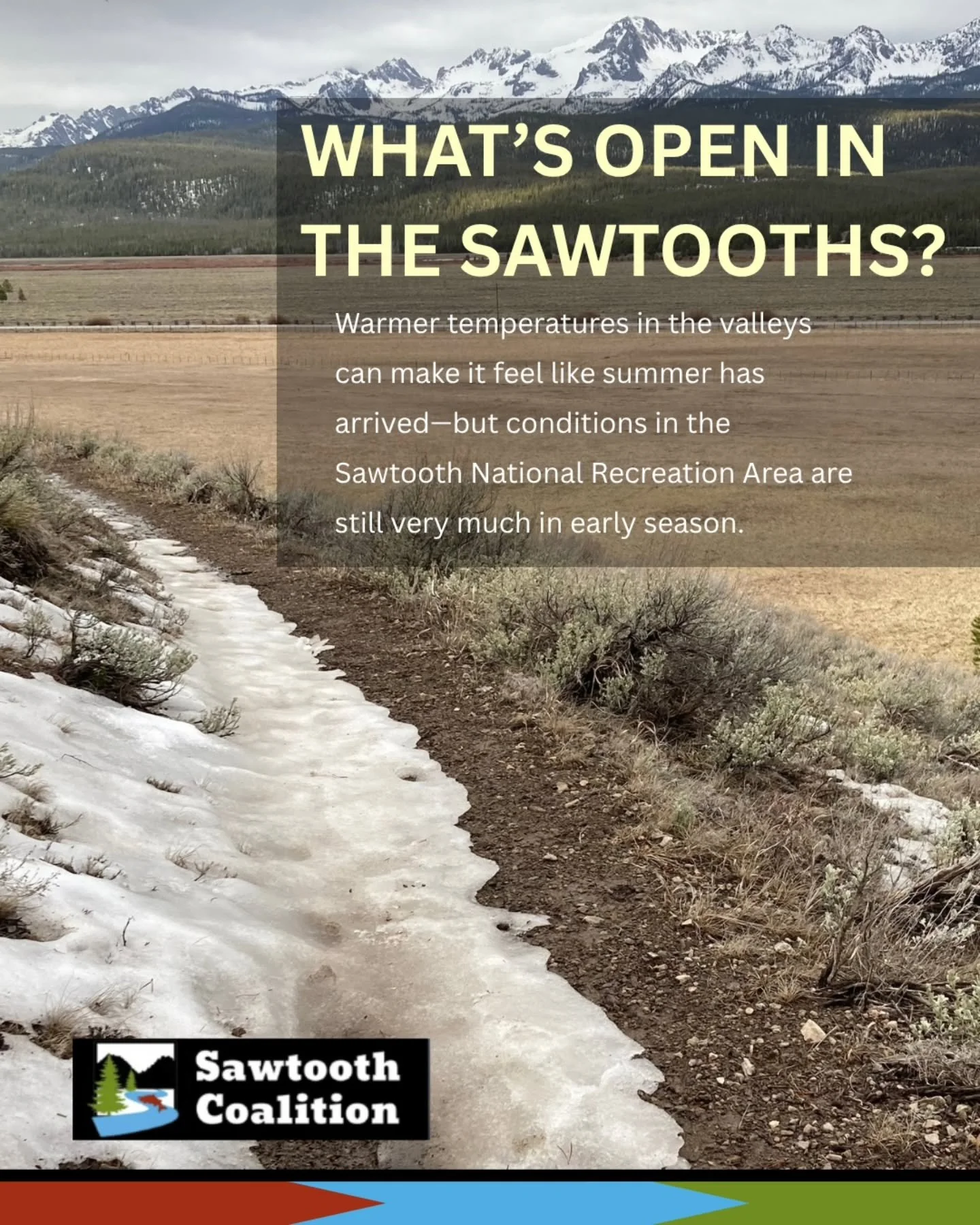Warmer temperatures in the valleys can make it feel like summer has arrived&mdash;but conditions in the Sawtooth National Recreation Area are still very much in early season.

Before heading out, please keep the following in mind:

Seasonal Road Clos