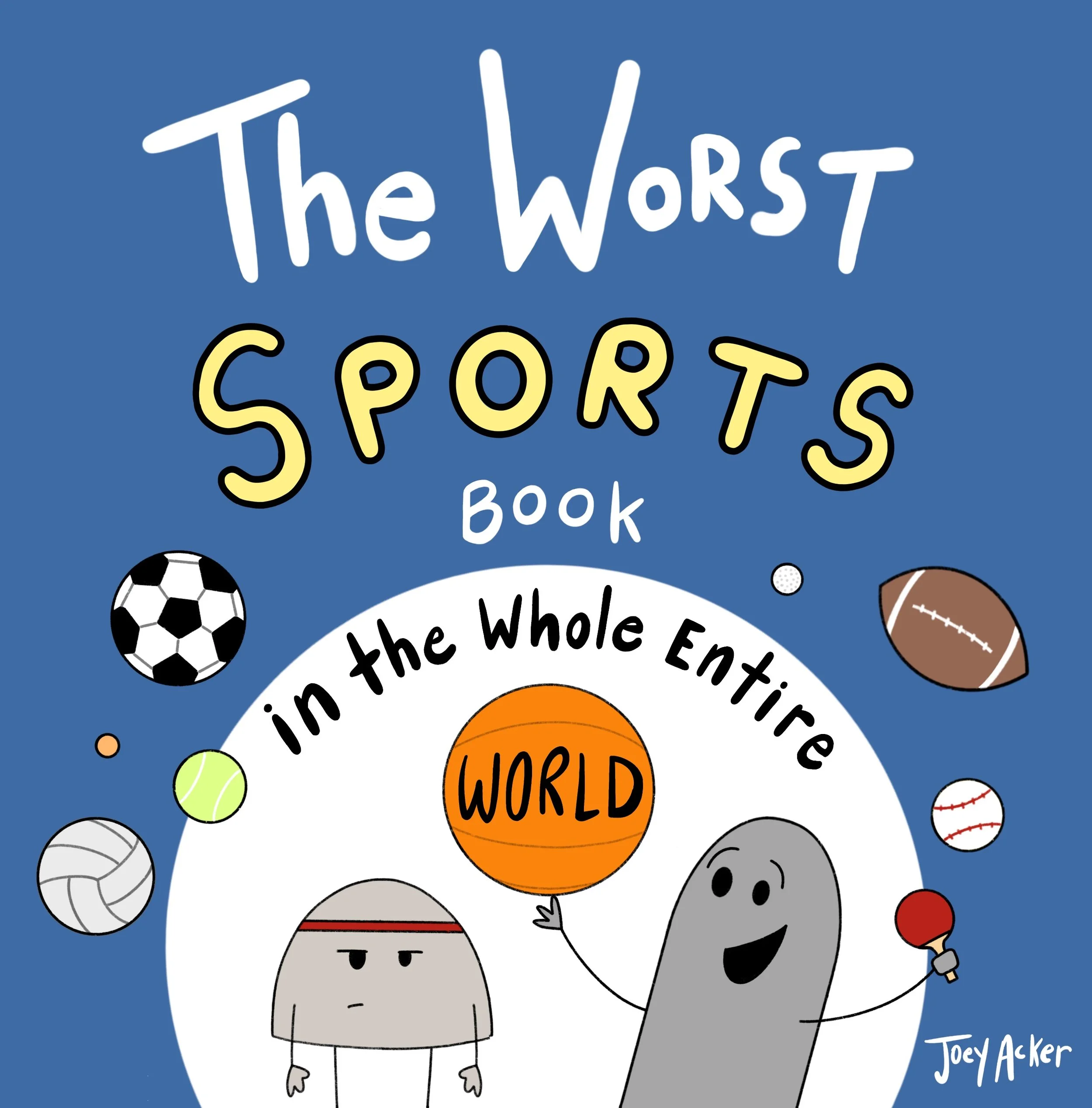 Cover of The Worst Sports Book in the Whole Entire World, a funny children's sports picture book by Joey Acker featuring Nameless the Rock.