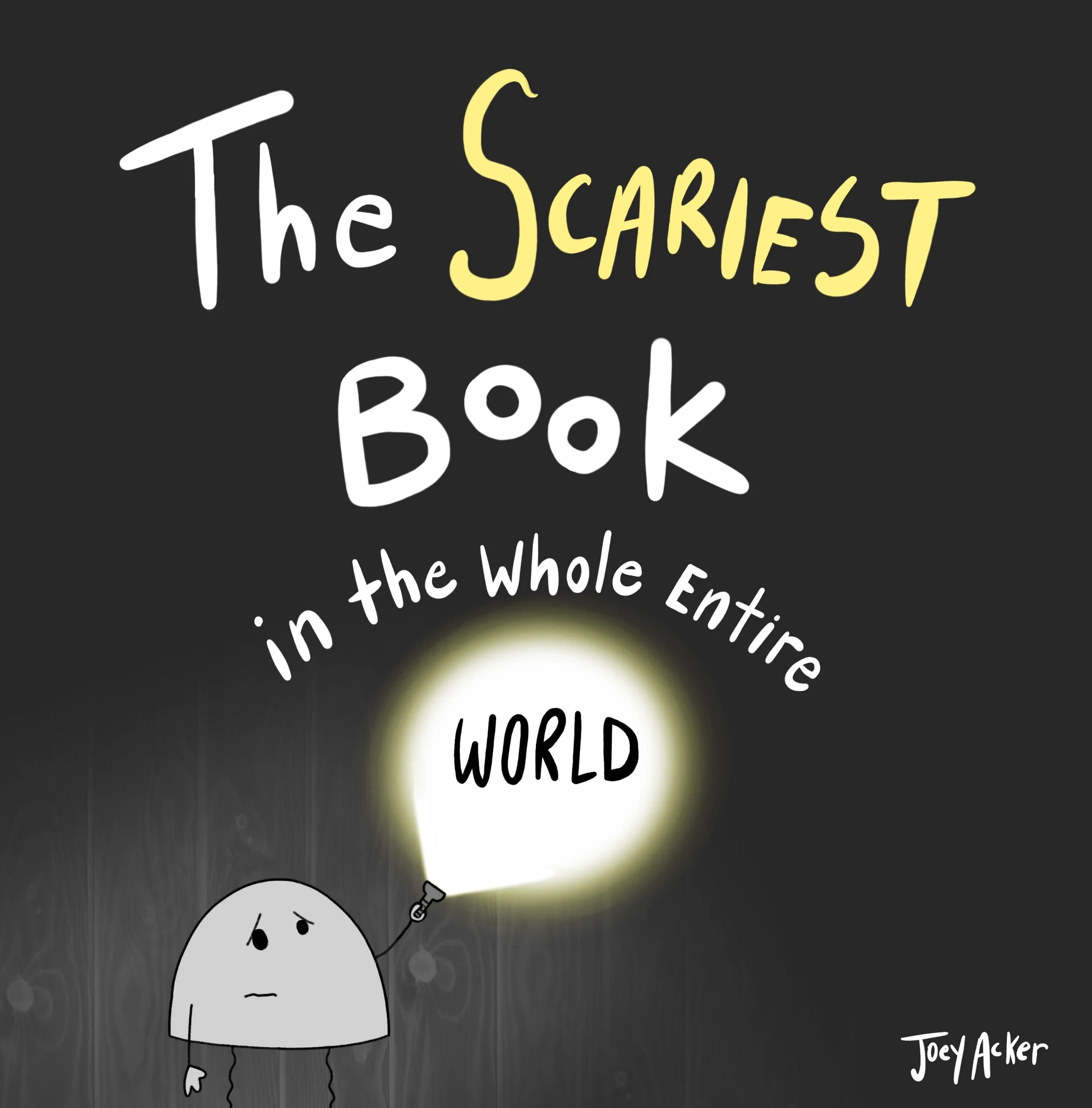 Cover of The Scariest Book in the Whole Entire World, a funny and spooky children's picture book by Joey Acker featuring Nameless the Rock.