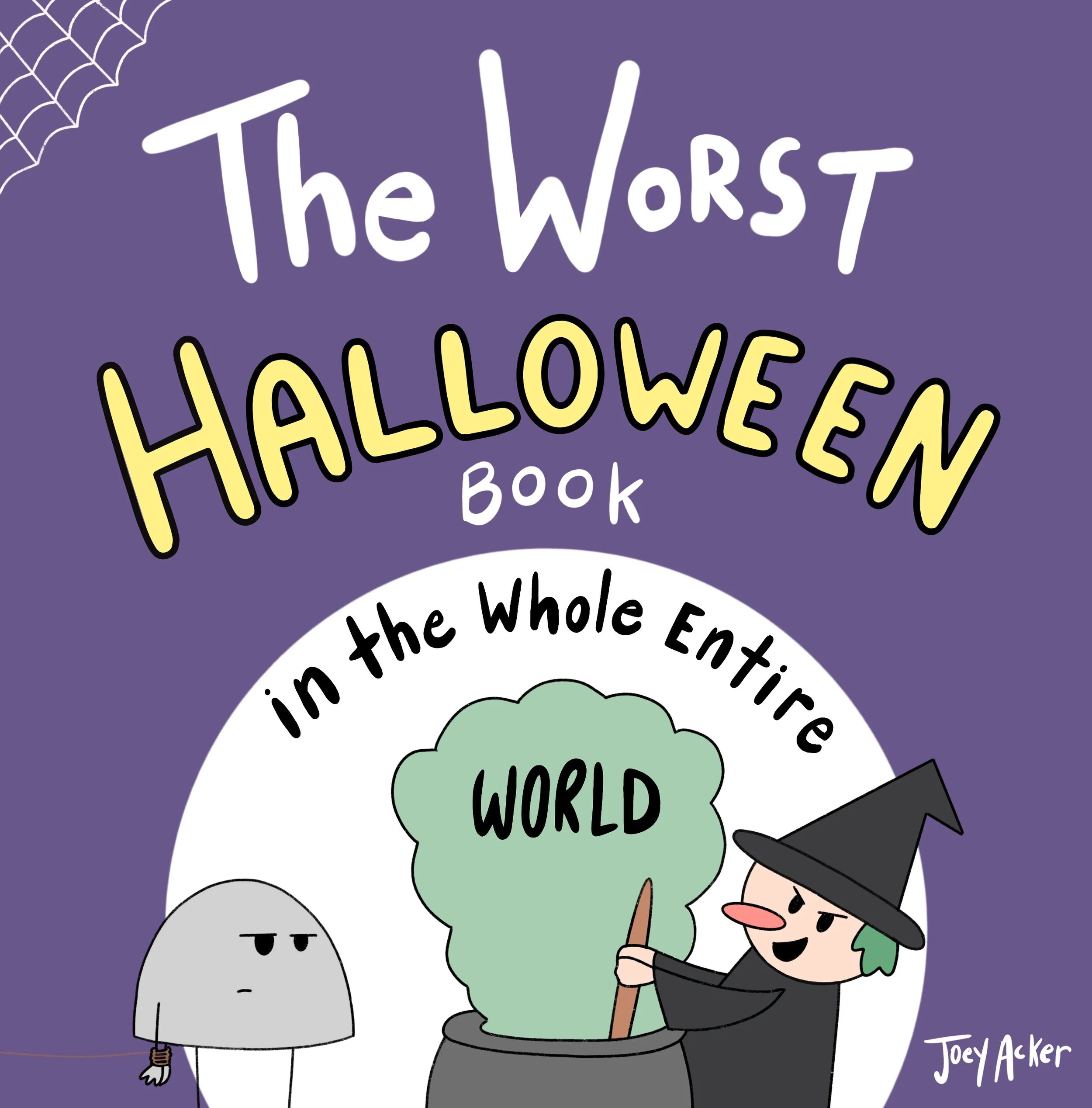 Cover of The Worst Halloween Book in the Whole Entire World, a funny children's Halloween picture book by Joey Acker featuring Nameless the Rock.