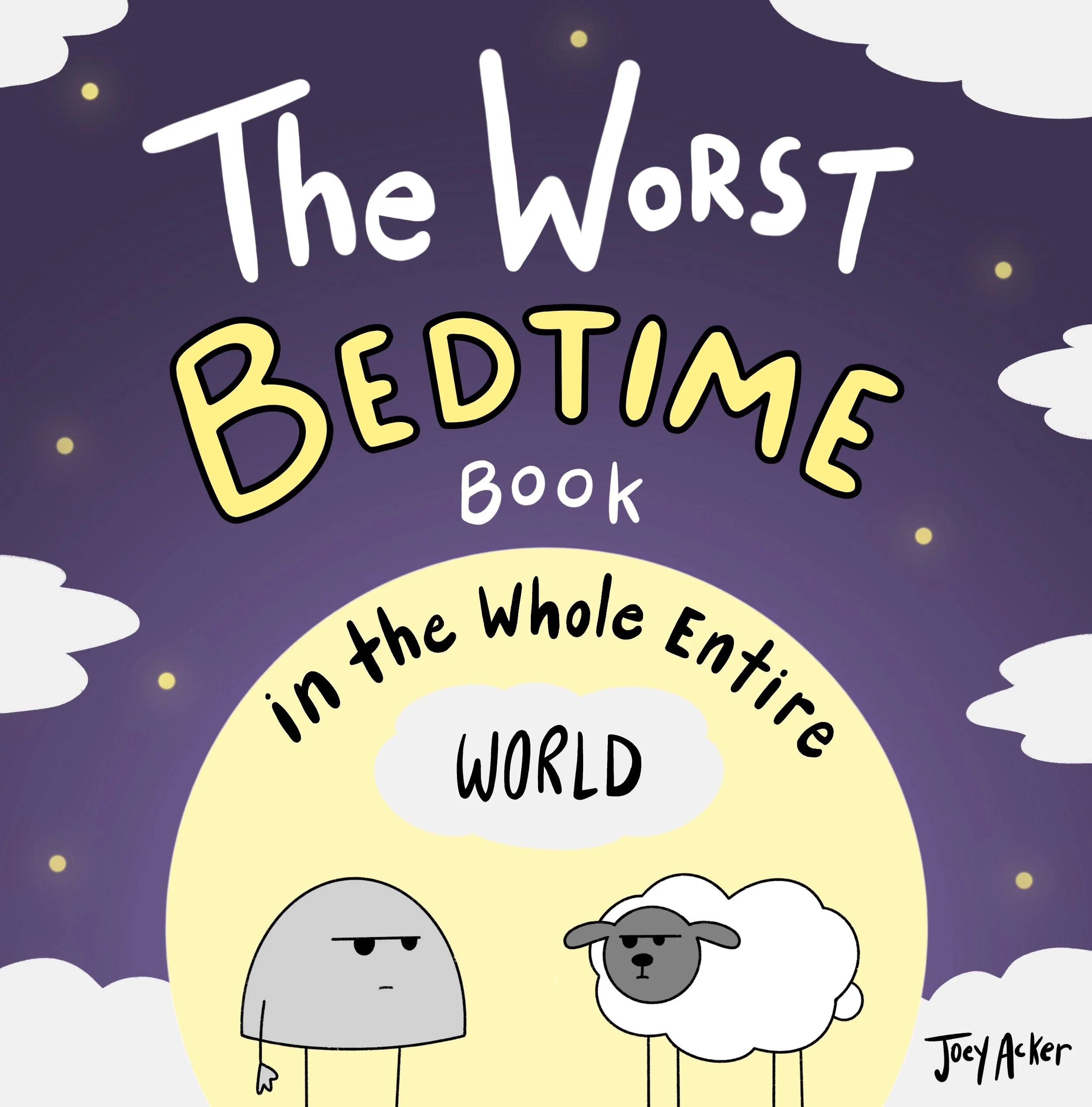 Cover of The Worst Bedtime Book in the Whole Entire World, a funny bedtime picture book by Joey Acker featuring Nameless the Rock.