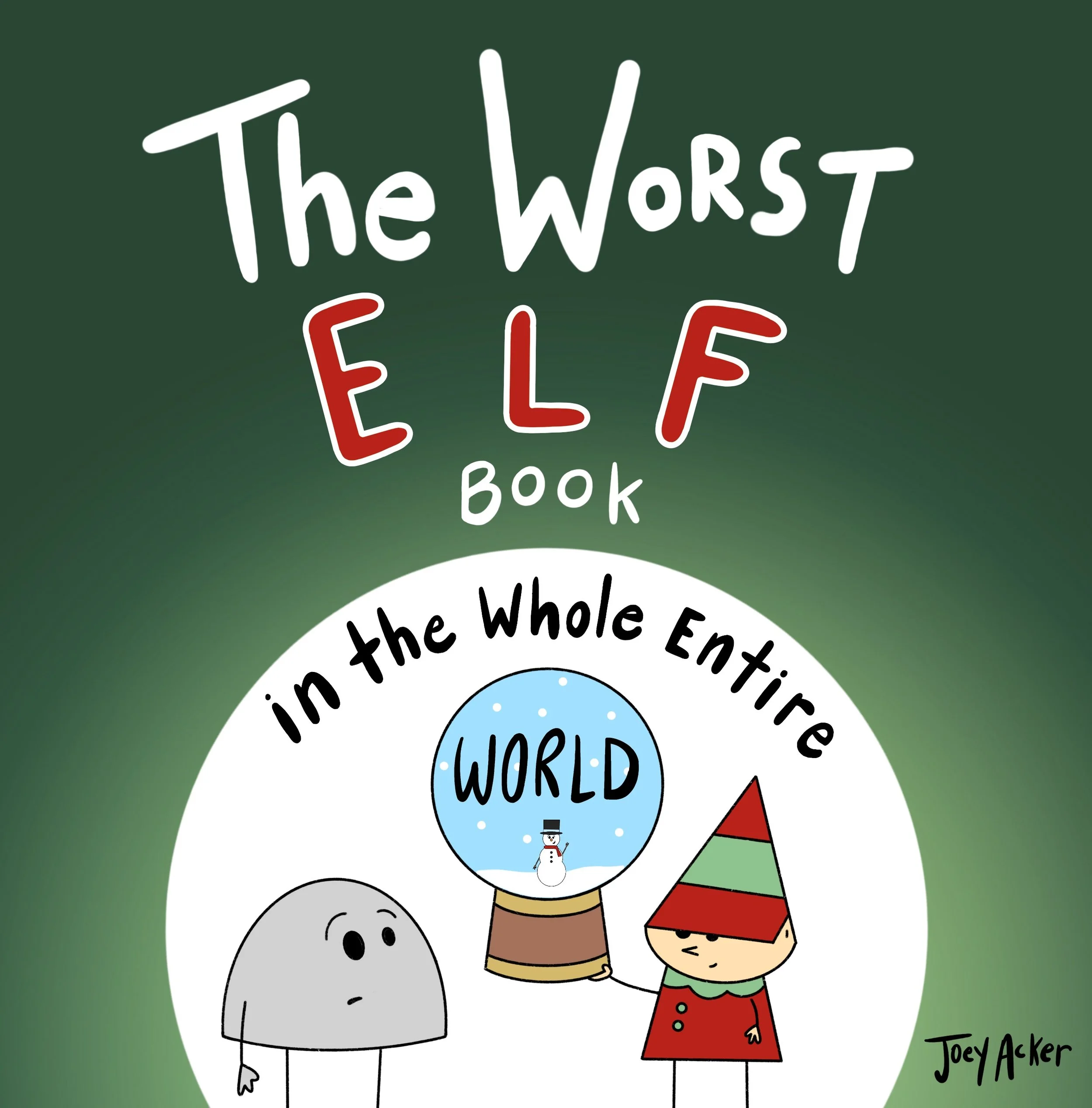 Cover of The Worst Elf Book in the Whole Entire World, a funny Christmas picture book by Joey Acker featuring Nameless the Rock.