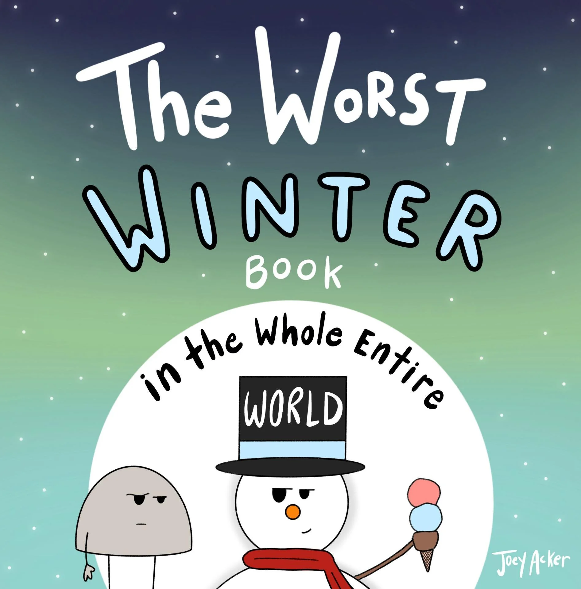 Cover of The Worst Winter Book in the Whole Entire World, a funny winter picture book by Joey Acker featuring Nameless the Rock.