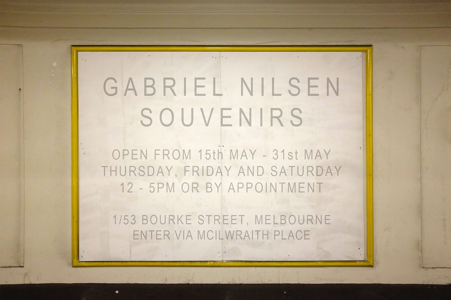 Senior Technical Officer Gabriel Nilsen&rsquo;s solo exhibition &lsquo;SOUVENIRS&rsquo; opens today.

OPEN FROM 15th MAY - 31st MAY
THURSDAY, FRIDAY AND SATURDAY&nbsp;
12 - 5PM OR BY APPOINTMENT

1/53 BOURKE STREET, MELBOURNE
ENTER VIA MCILWRAITH PLA