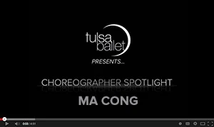 Tulsa Ballet Choreographer's Spotlight: Ma Cong