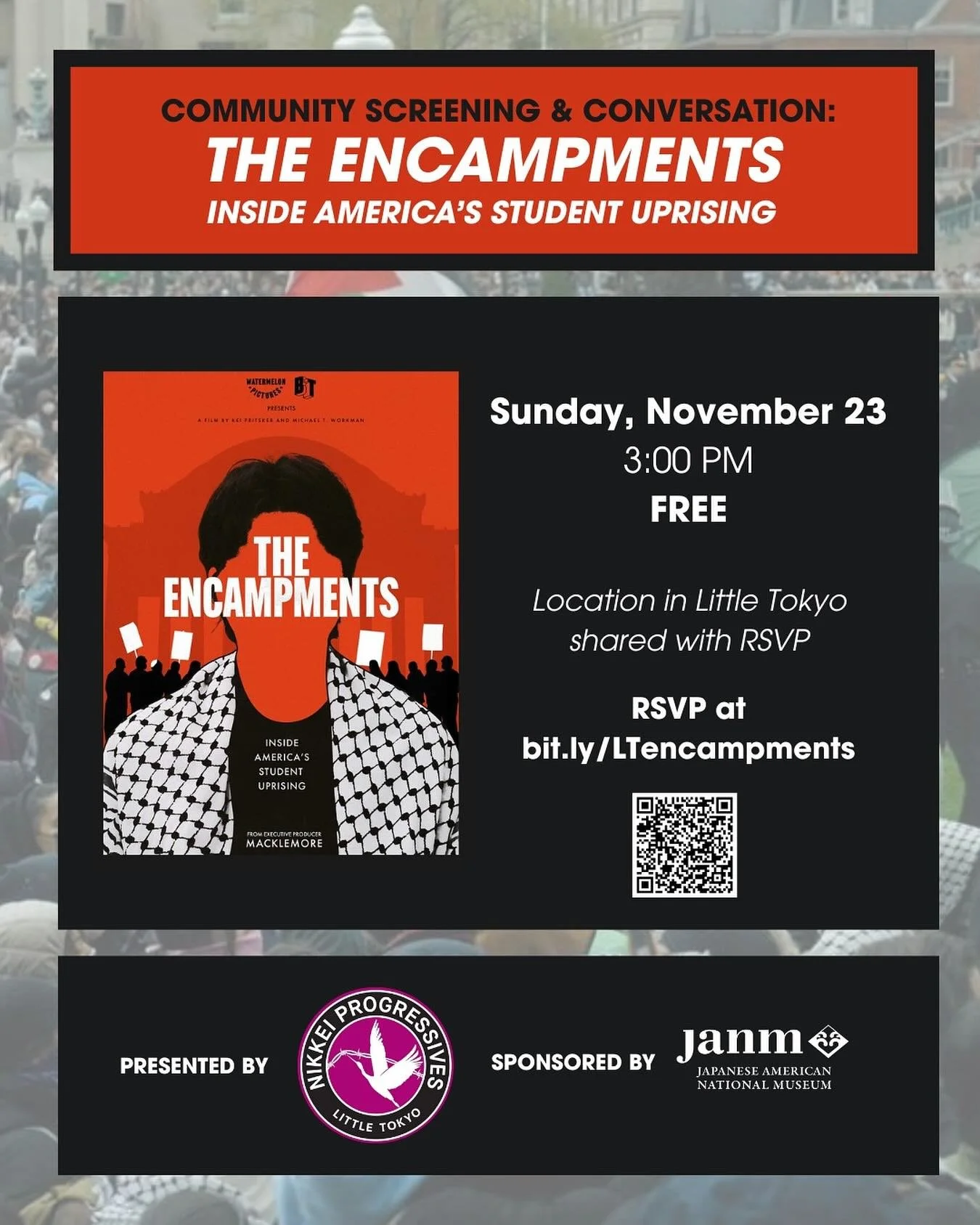 🗣️ YOU&rsquo;RE INVITED! @nikkeiprogressives and @jamuseum invite you to a free screening of award-winning documentary &ldquo;The Encampments&rdquo; in Little Tokyo on November 23rd at 3PM PT. 🍉

‼️ RSVP for location through the 🔗 link in our bio 