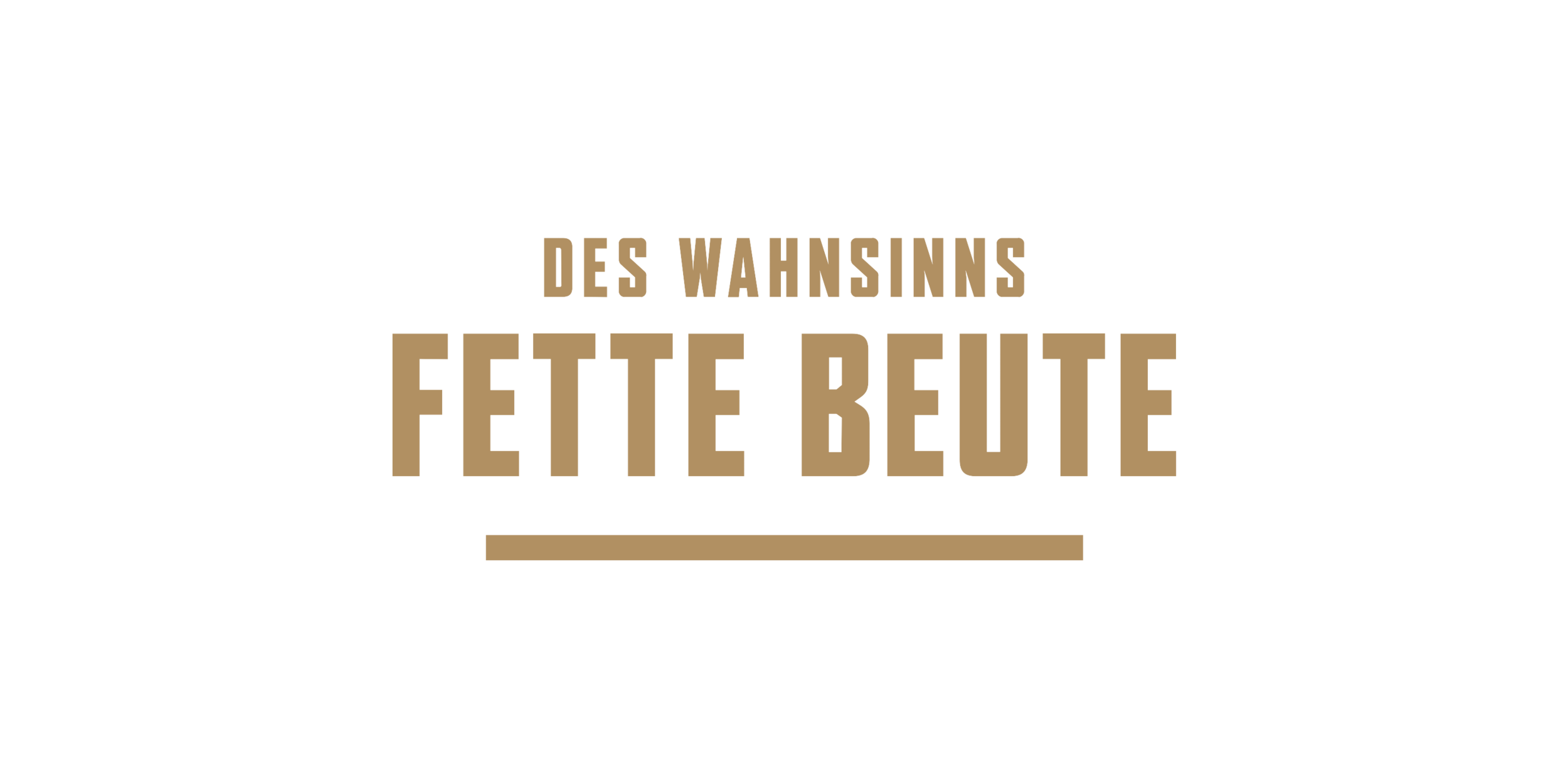 Des Wahnsinns Fette Beute