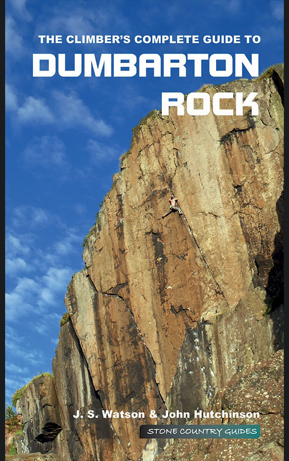 The Climber's Complete Guide to Dumbarton Rock