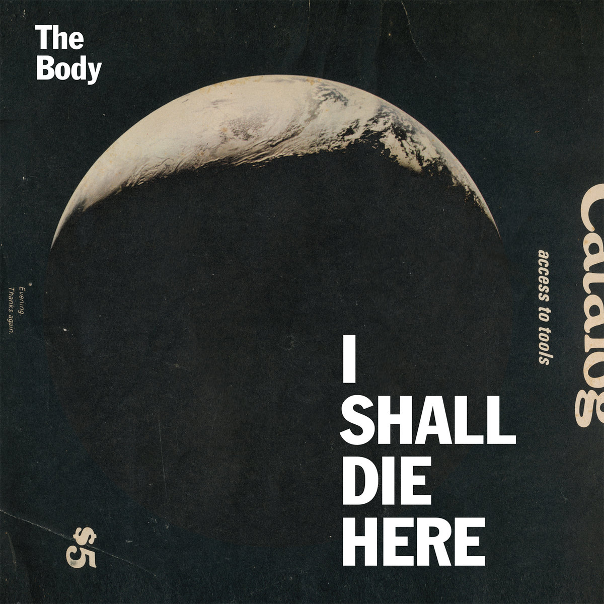 I Shall Die Here - THE BODY